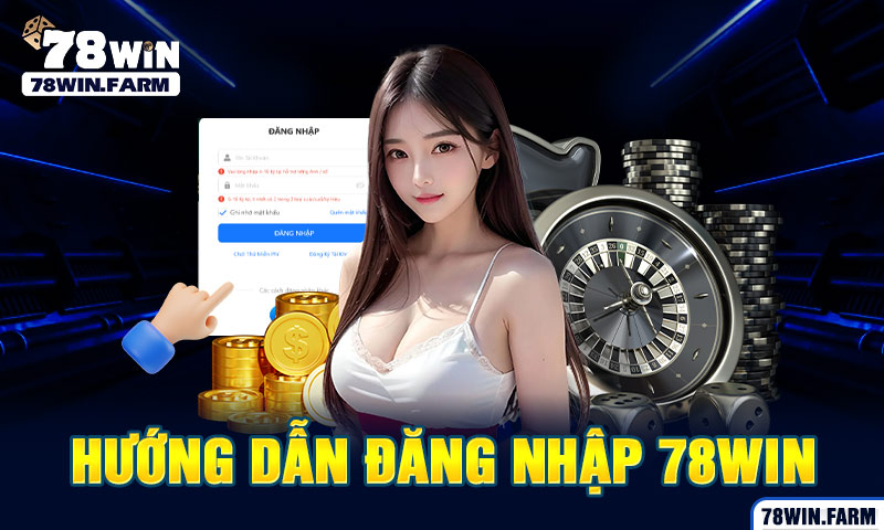 hướng dẫn đăng nhập 78win