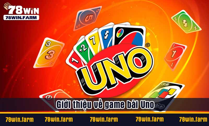 Giới thiệu về game bài Uno