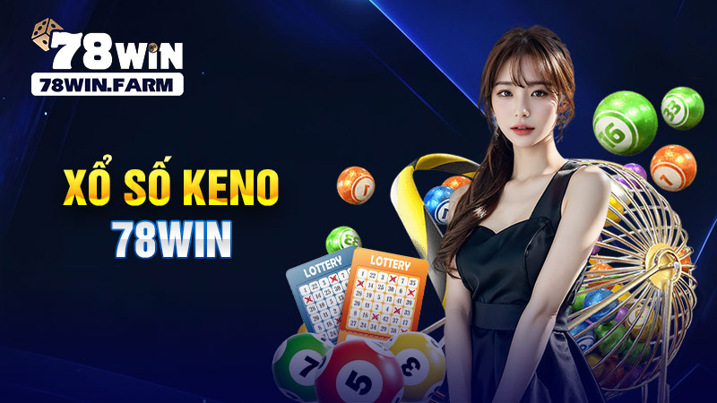 xổ số keno 78win