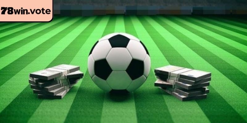 Tỷ lệ kèo nhà cái 78Win cập nhật theo diễn biến bóng đá